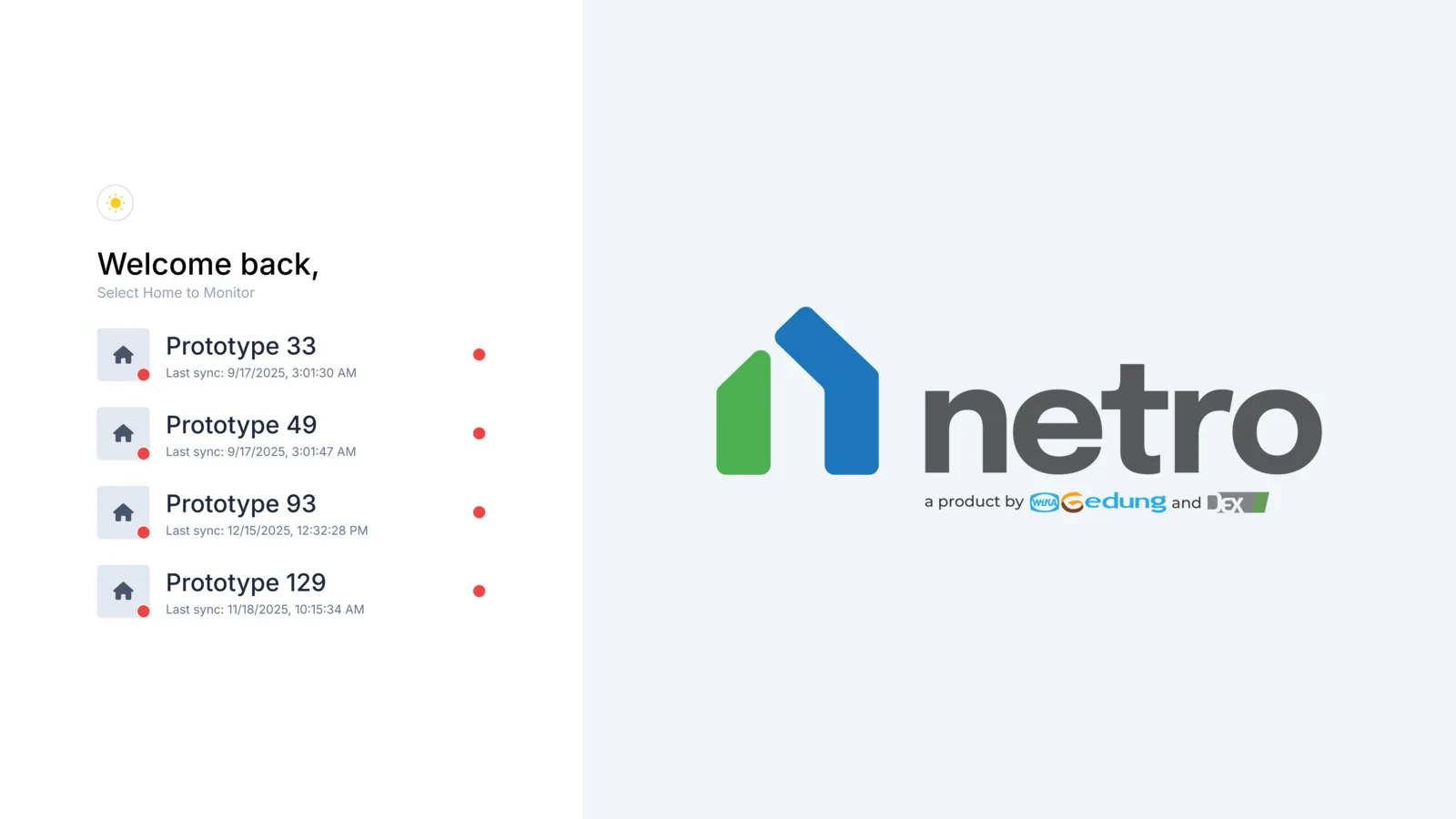 Netro House, screen 4 of 4: monitoring sign-in, choosing which prototype house to watch.